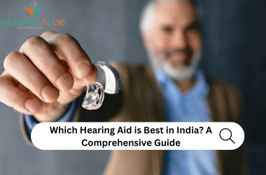 Which Hearing Aid is Best in India? A Comprehensive Guide